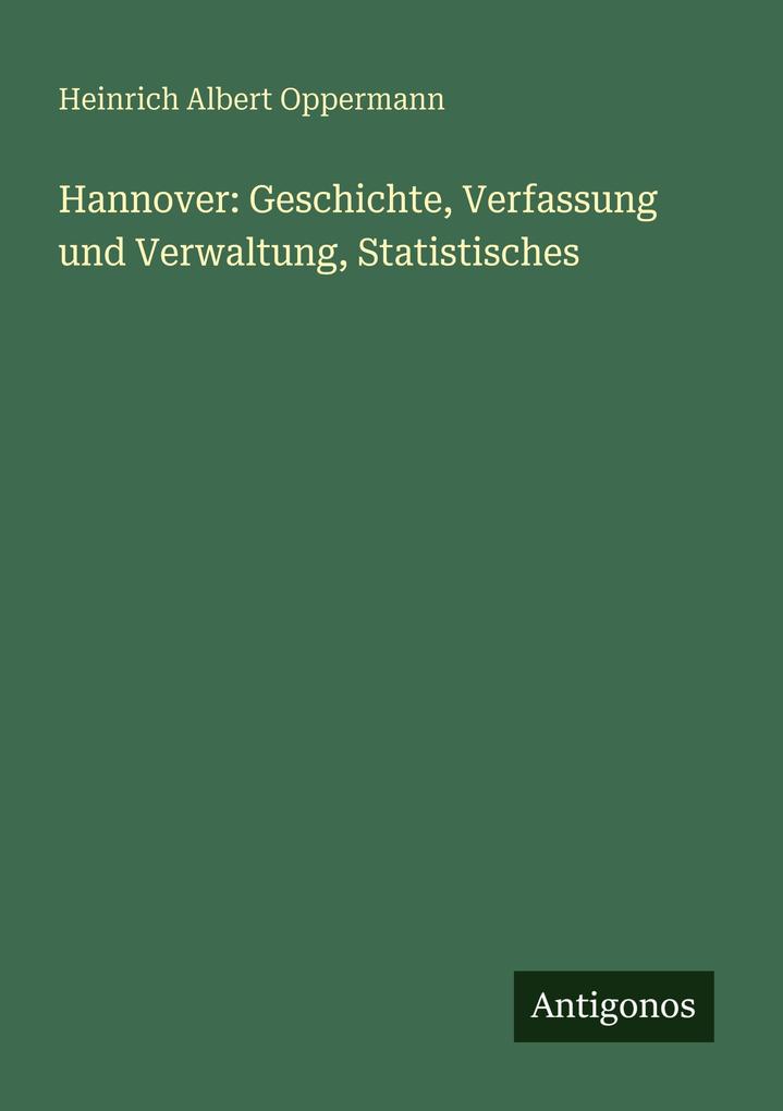 Hannover: Geschichte Verfassung und Verwaltung Statistisches
