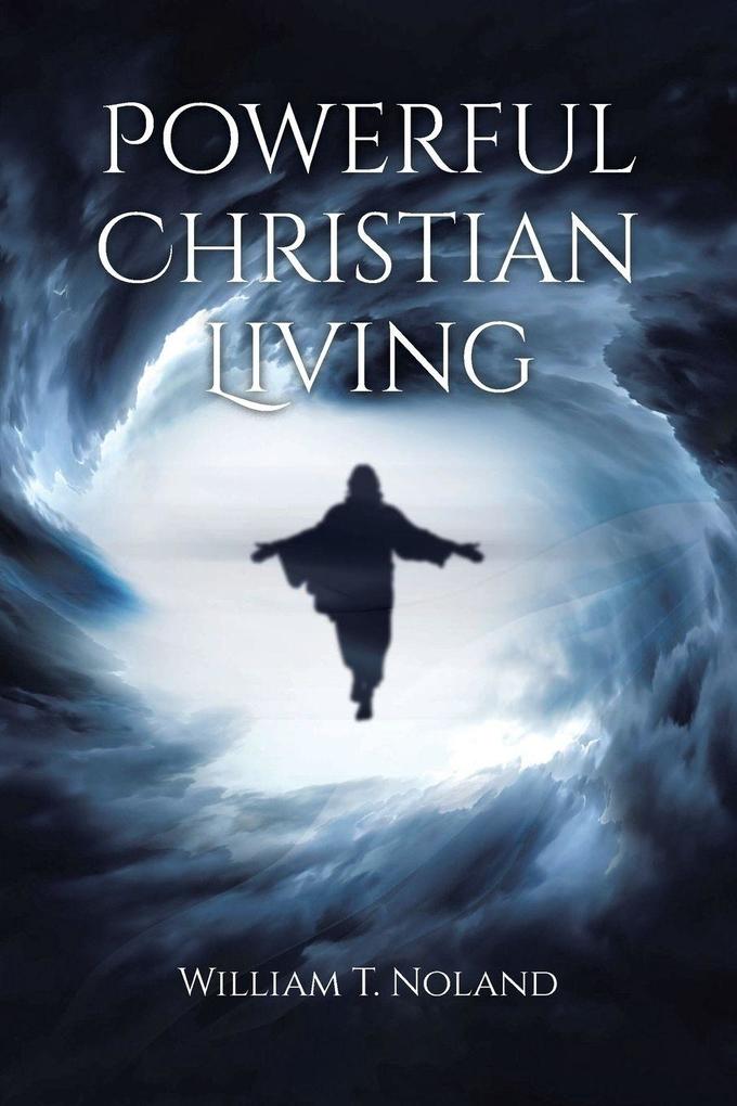 POWERFUL CHRISTIAN LIVING