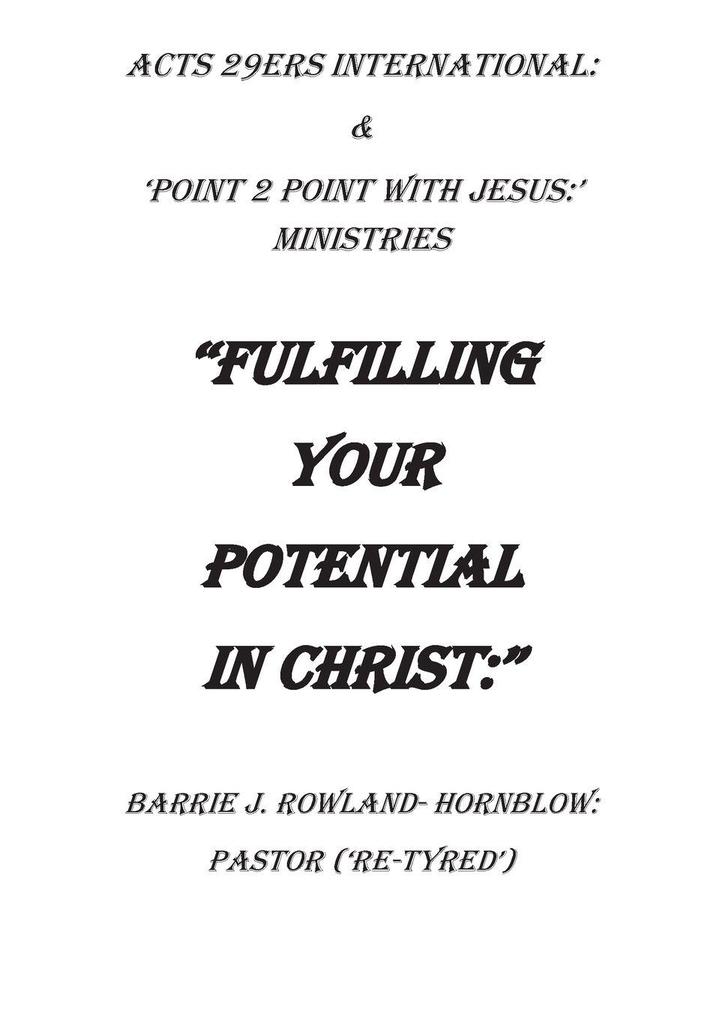 Fulfilling Your Potential in Christ