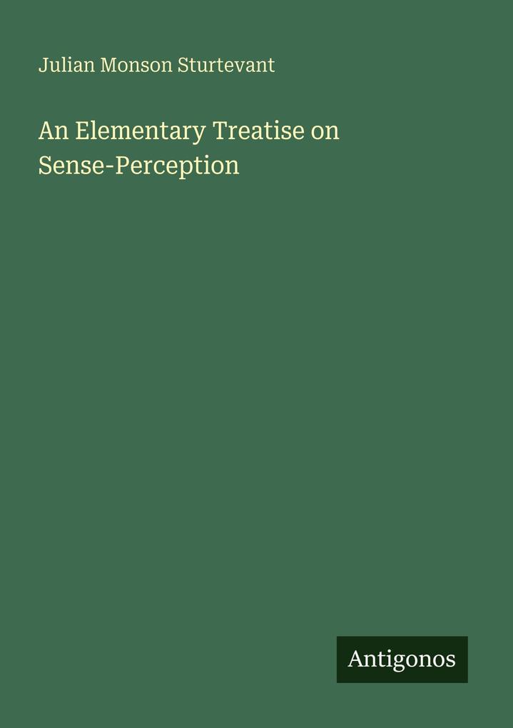 An Elementary Treatise on Sense-Perception