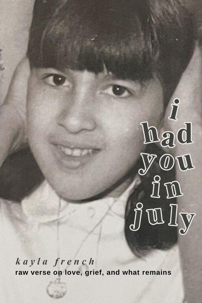 I Had You in July