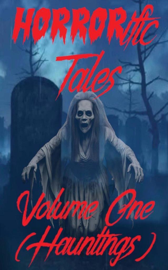 HORRORific Tales Volume One