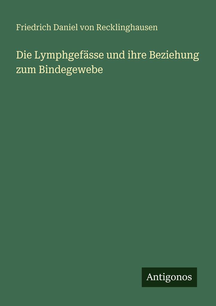 Die Lymphgefässe und ihre Beziehung zum Bindegewebe