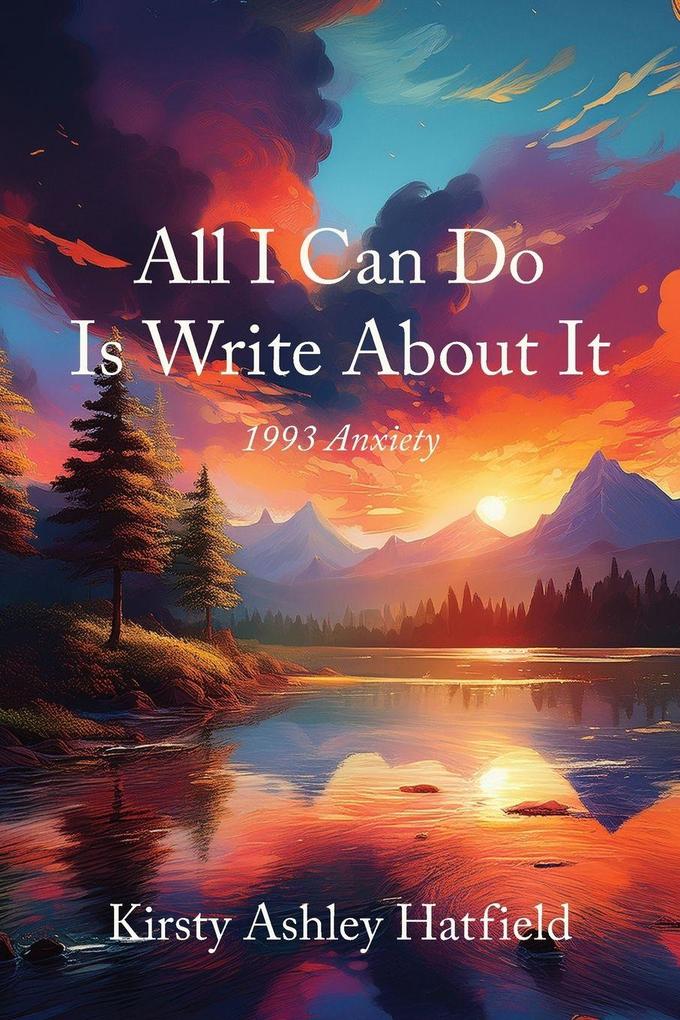 All I Can Do Is Write About It