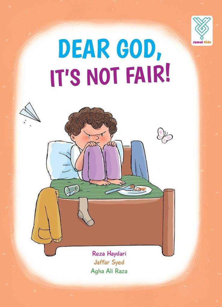 Dear God It's Not Fair!