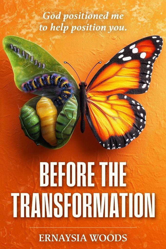 Before The Transformation