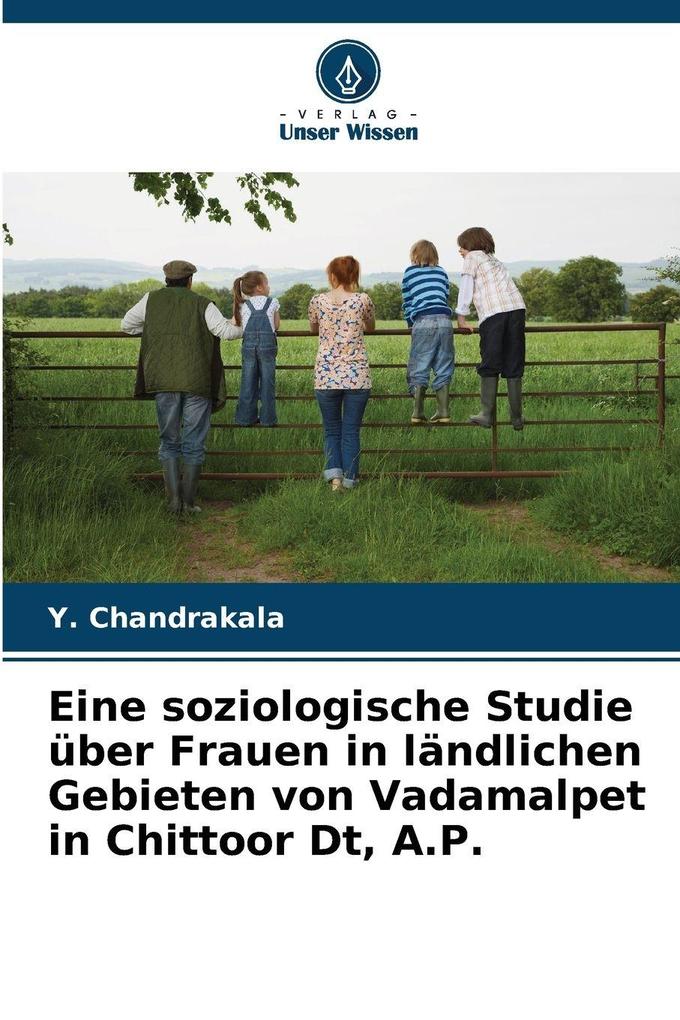 Eine soziologische Studie über Frauen in ländlichen Gebieten von Vadamalpet in Chittoor Dt A.P.