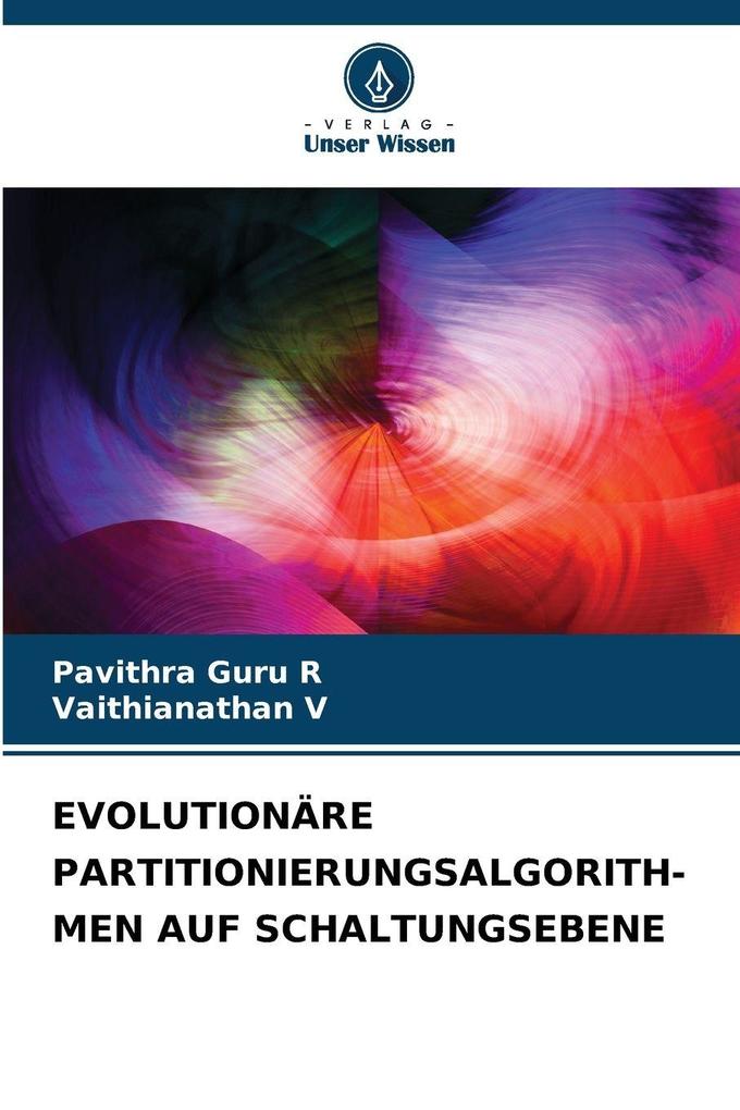 EVOLUTIONÄRE PARTITIONIERUNGSALGORITH- MEN AUF SCHALTUNGSEBENE