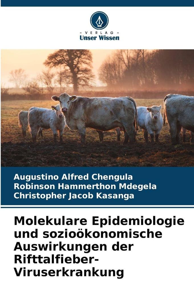 Molekulare Epidemiologie und sozioökonomische Auswirkungen der Rifttalfieber-Viruserkrankung
