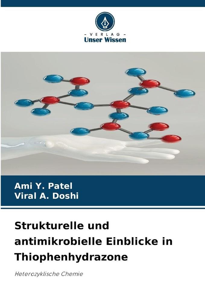 Strukturelle und antimikrobielle Einblicke in Thiophenhydrazone