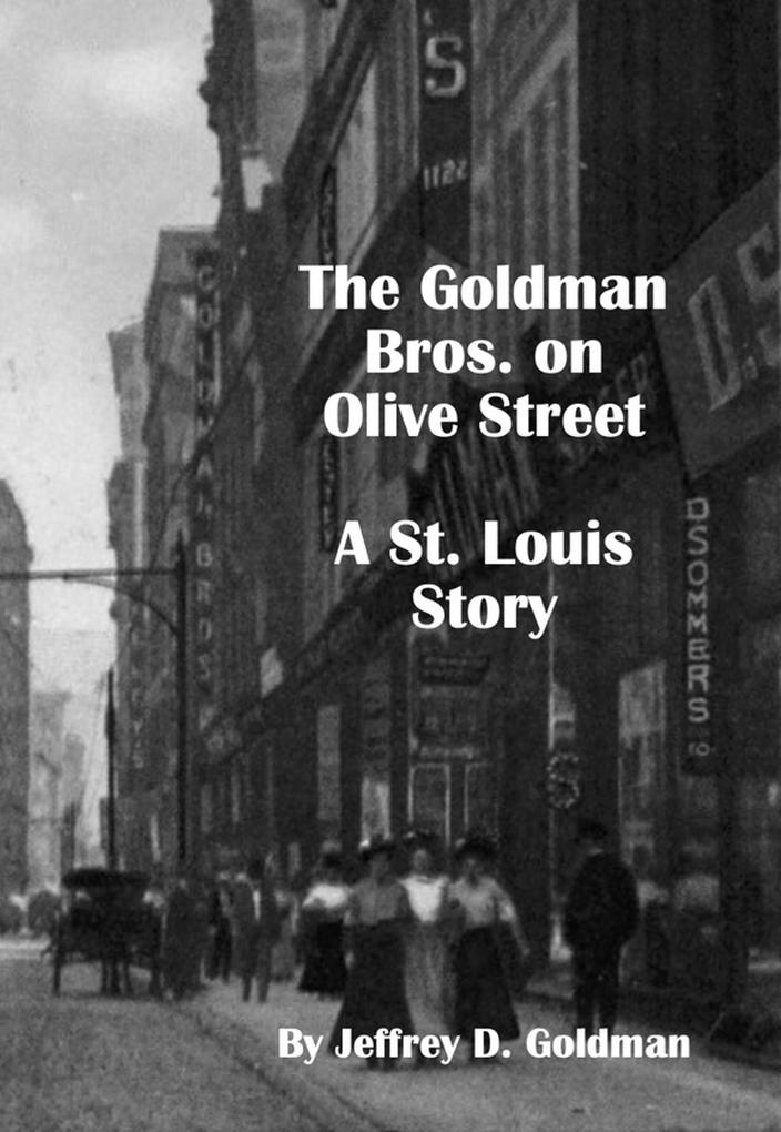 The Goldman Bros. on Olive Street