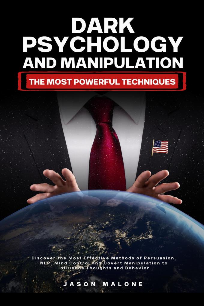 Dark Psychology and Manipulation - The Most Powerful Techniques
