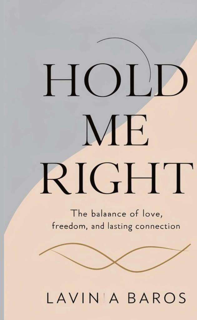HOLD ME RIGHT