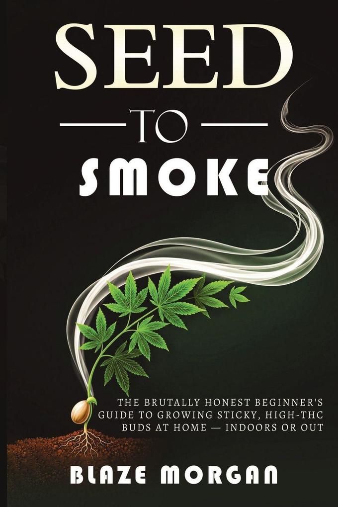 Seed to Smoke
