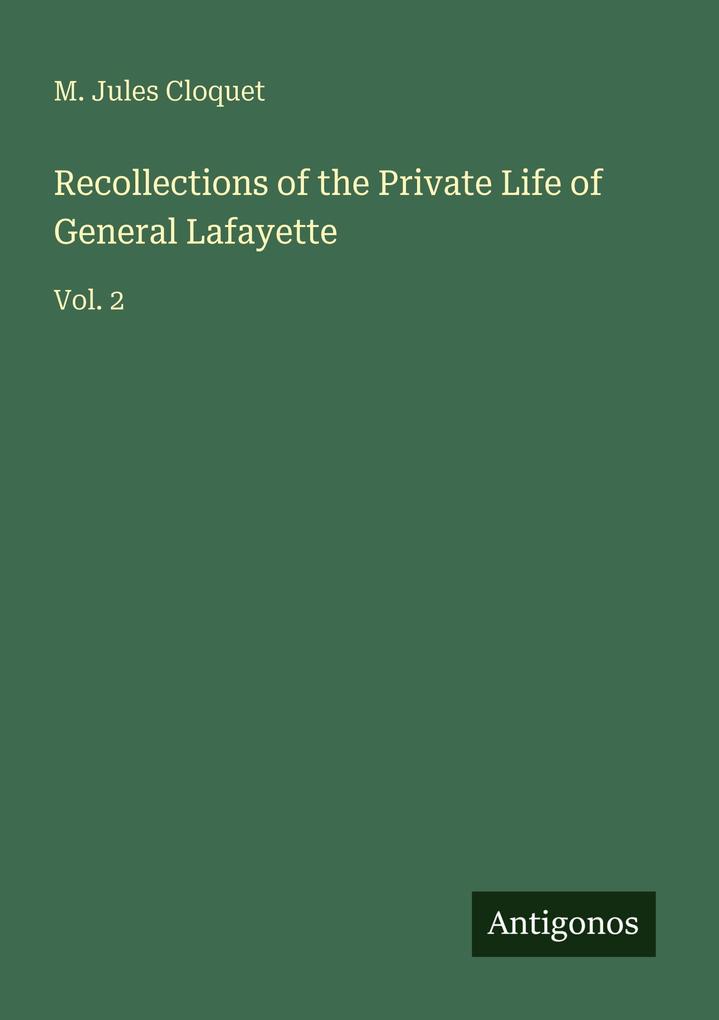 Recollections of the Private Life of General Lafayette