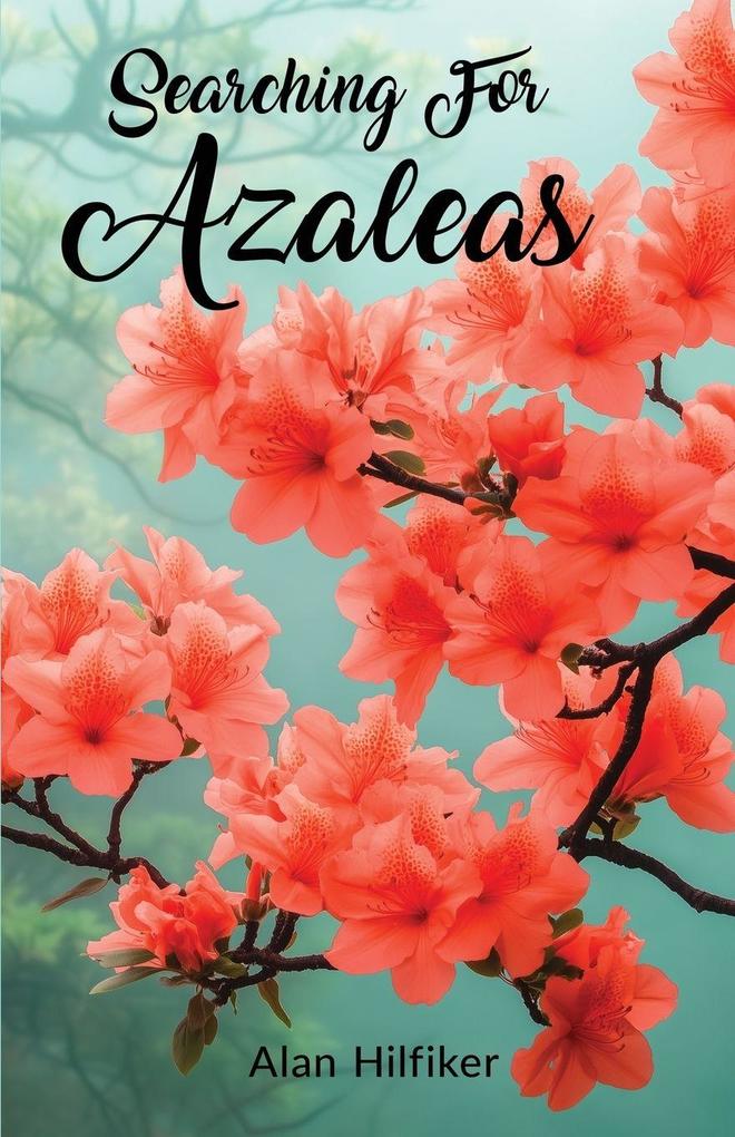 Searching For Azaleas