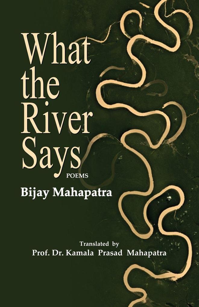 What the River Says