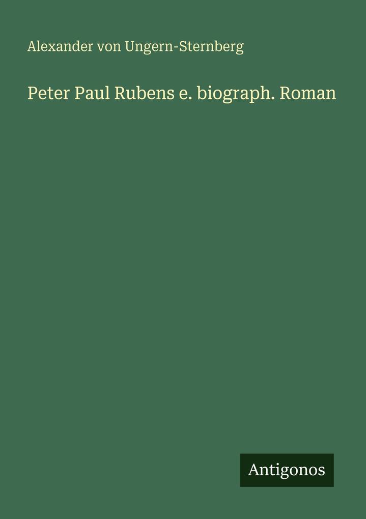 Peter Paul Rubens e. biograph. Roman
