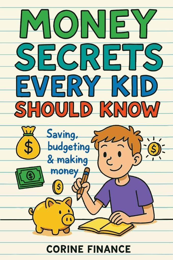 Money Secrets Every Kid Should Know