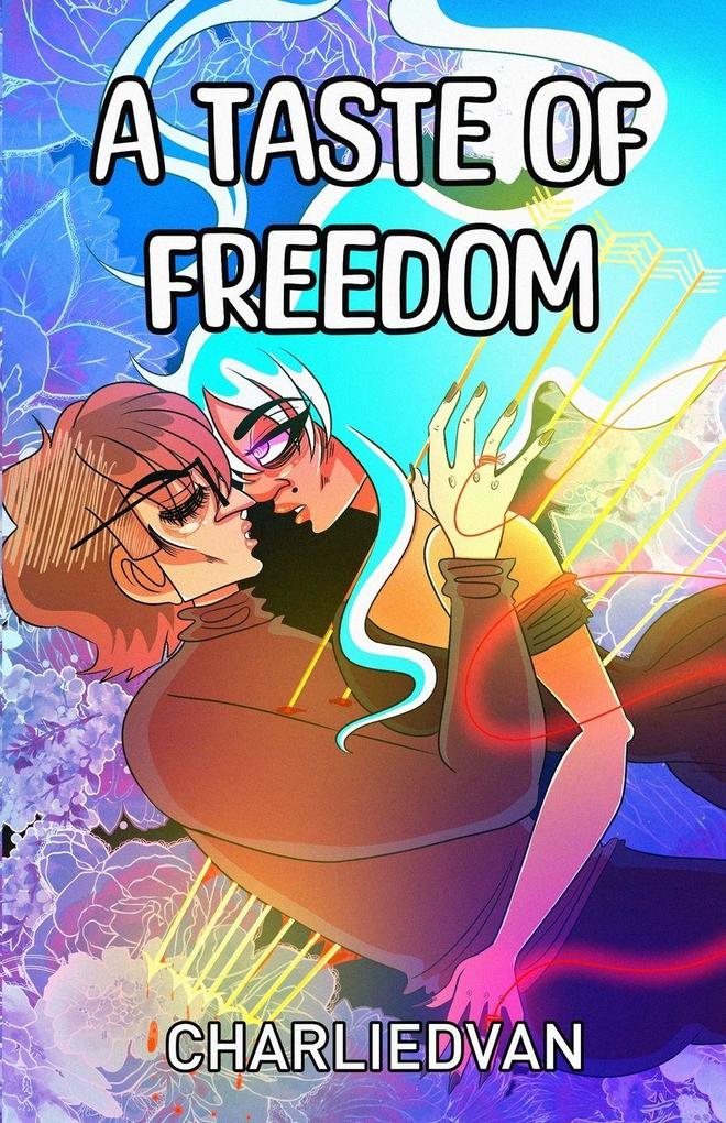 A Taste of Freedom