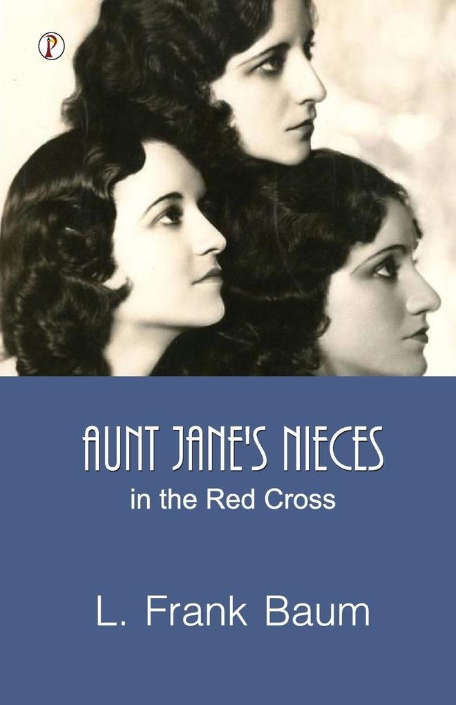 Aunt Jane's Nieces in the Red Cross