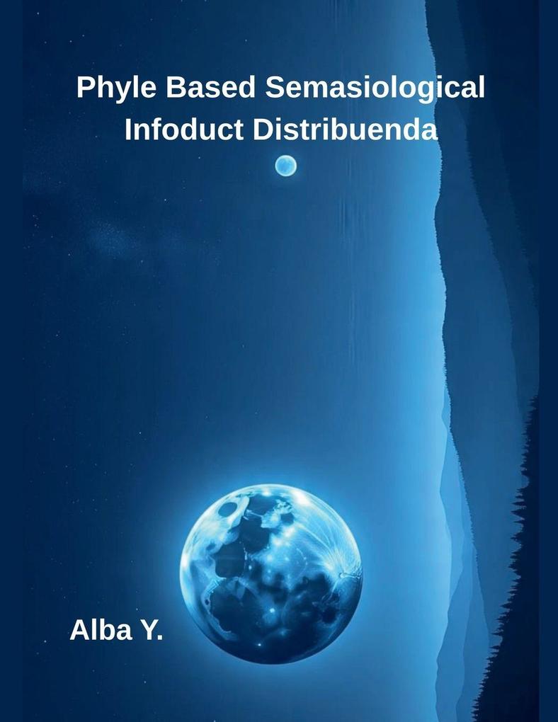 Phyle Based Semasiological Infoduct Distribuenda