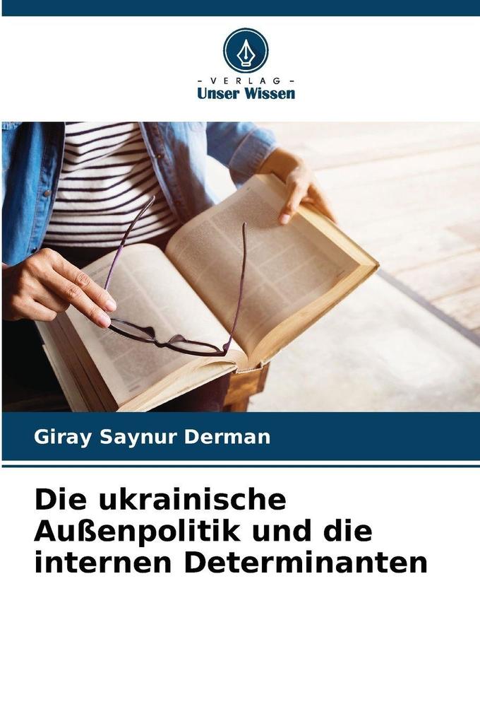 Die ukrainische Außenpolitik und die internen Determinanten