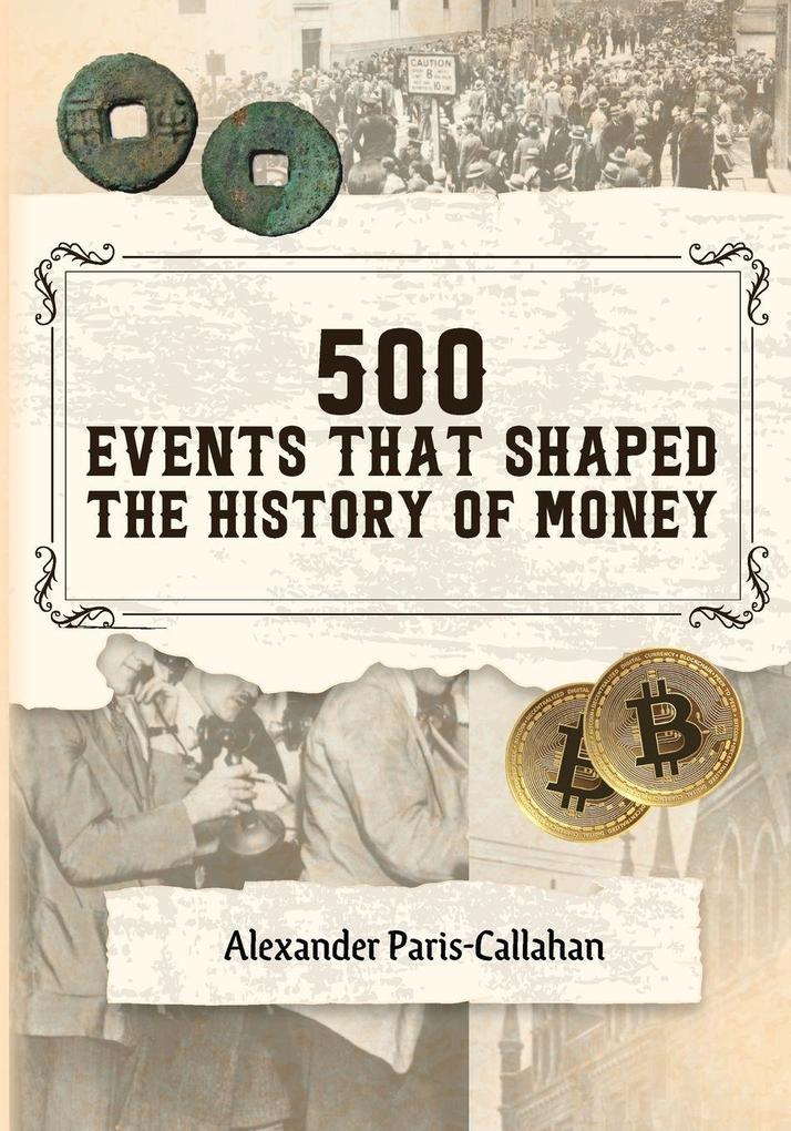500 Events that Shaped the History of Money