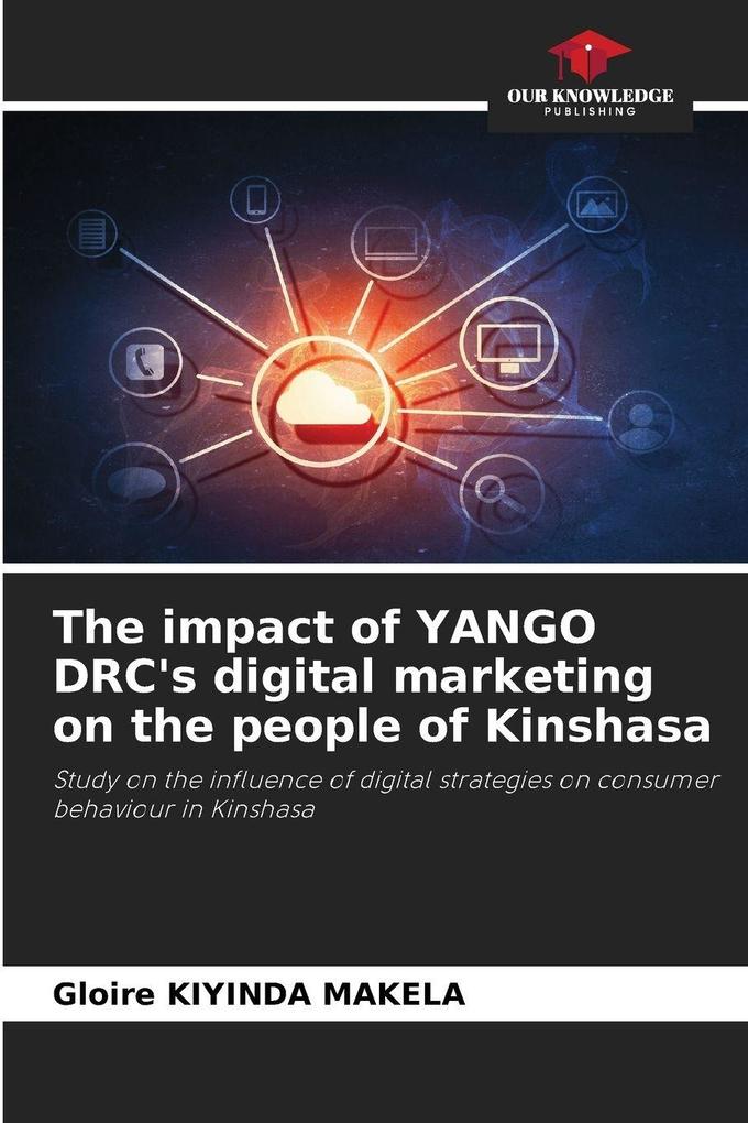 The impact of YANGO DRC's digital marketing on the people of Kinshasa