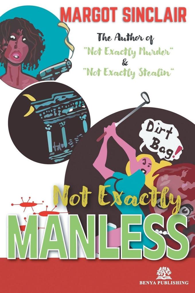 Not Exactly Manless