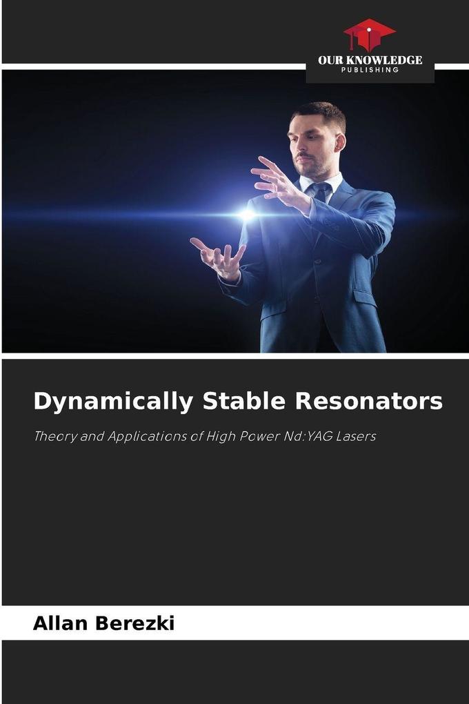 Dynamically Stable Resonators