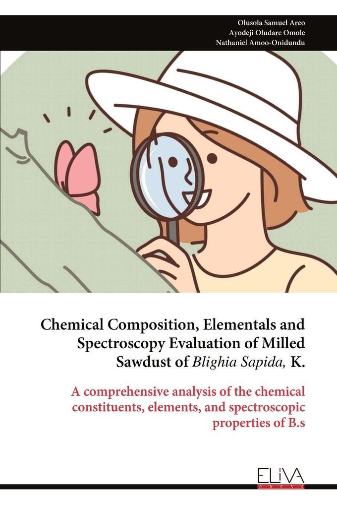 Chemical Composition Elementals and Spectroscopy Evaluation of Milled Sawdust of Blighia Sapida K.