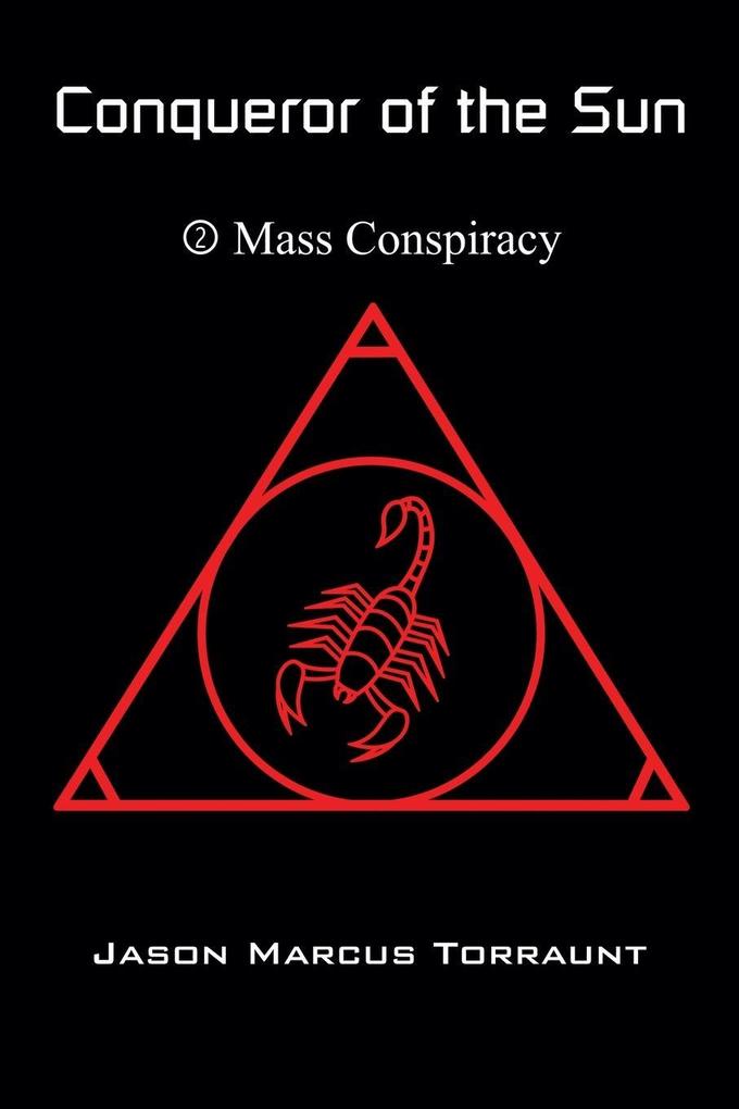 Conqueror of the Sun - Book 2 - Mass Conspiracy