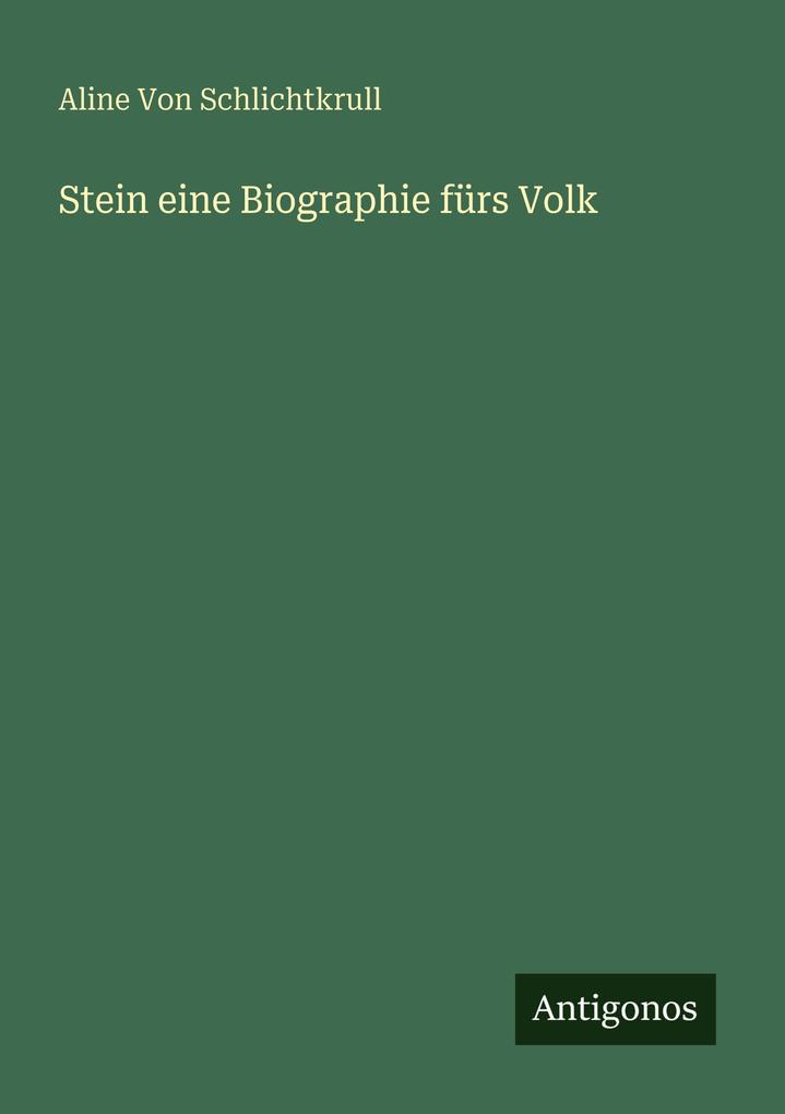Stein eine Biographie fürs Volk