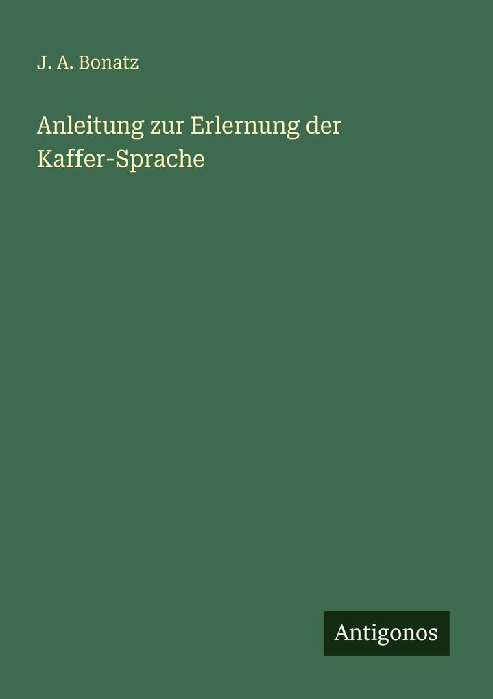 Anleitung zur Erlernung der Kaffer-Sprache