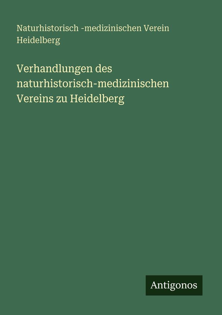 Verhandlungen des naturhistorisch-medizinischen Vereins zu Heidelberg