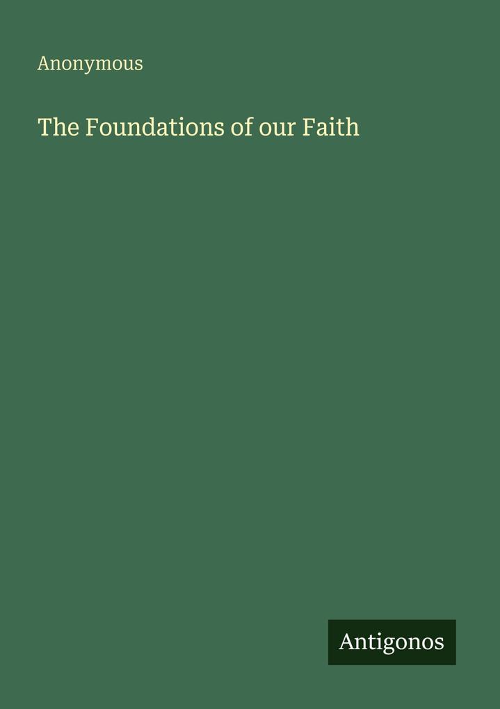 The Foundations of our Faith