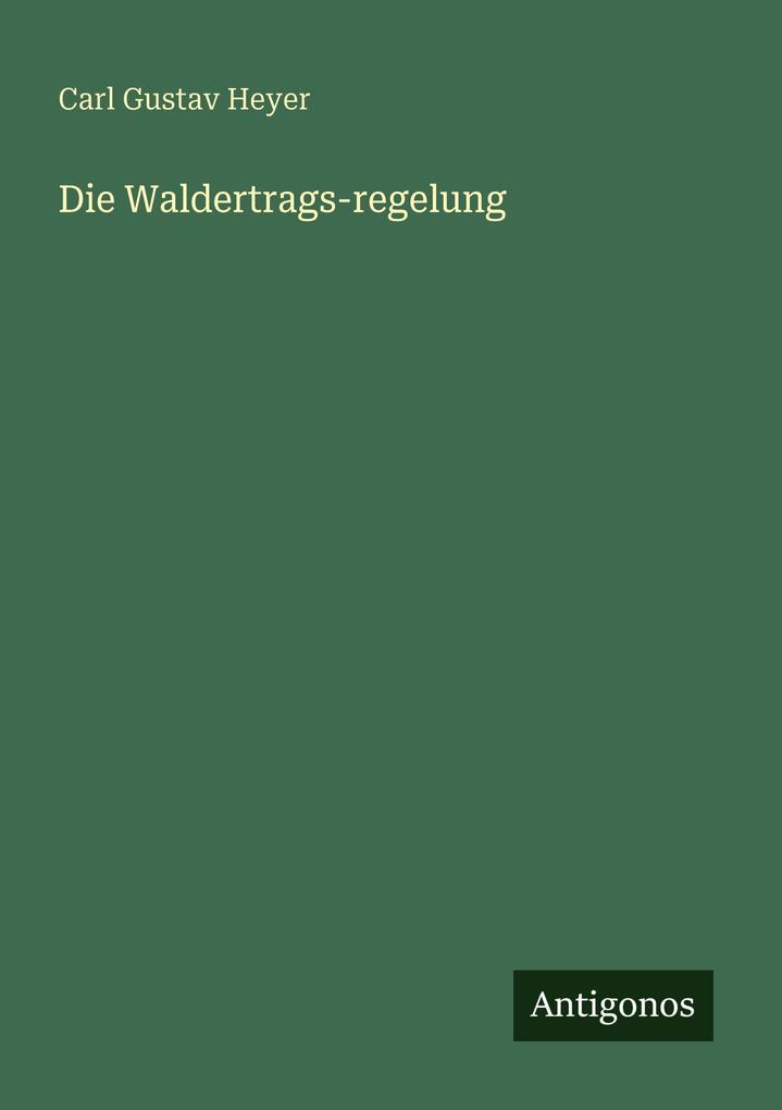Die Waldertrags-regelung