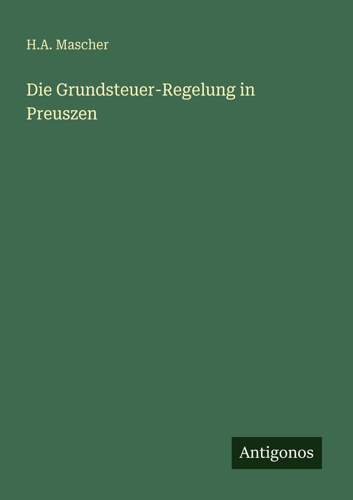 Die Grundsteuer-Regelung in Preuszen