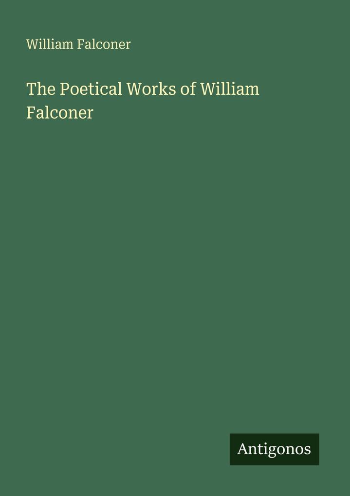 The Poetical Works of William Falconer