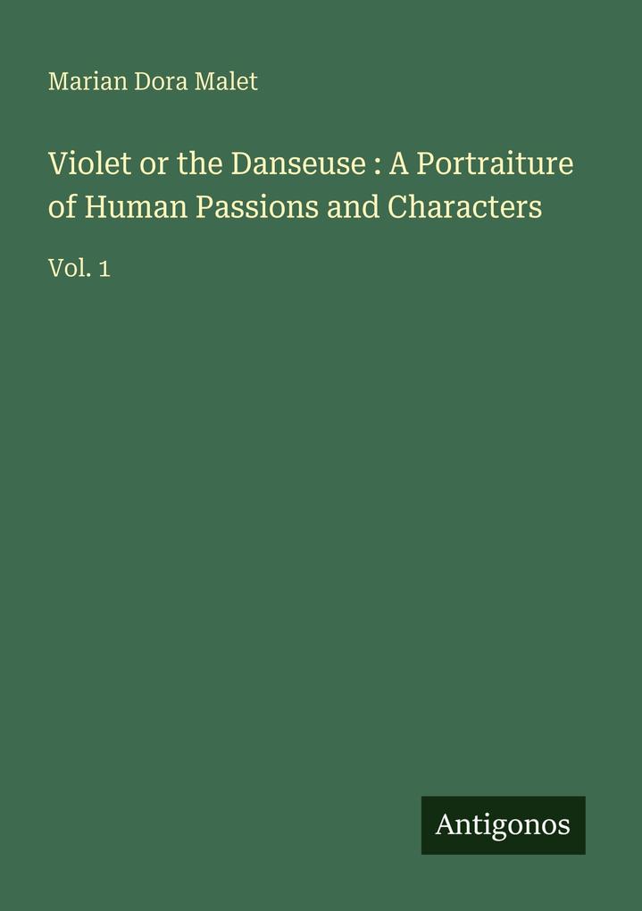 Violet or the Danseuse : A Portraiture of Human Passions and Characters