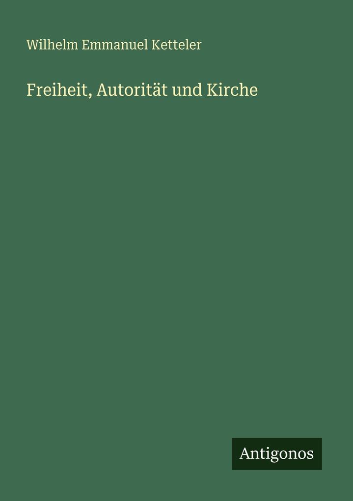 Freiheit Autorität und Kirche
