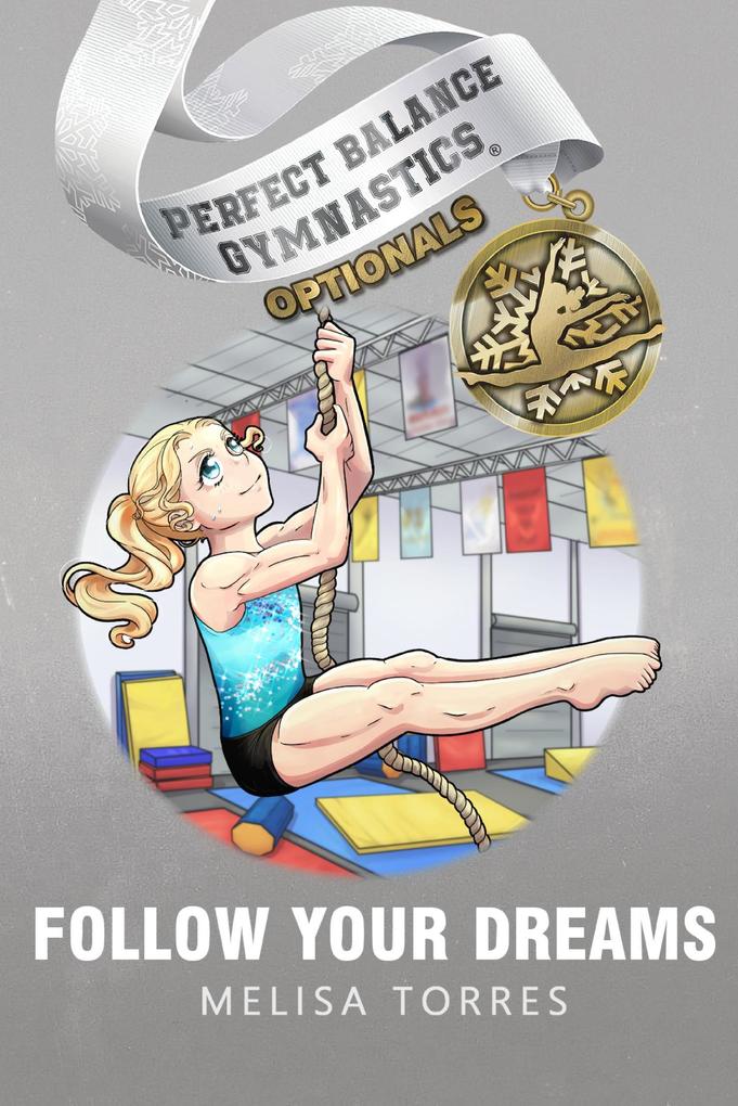 Follow Your Dreams (Perfect Balance Gymnastics Optionals #5)