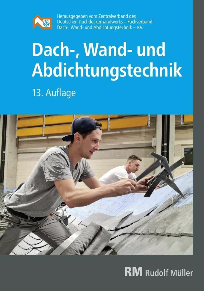 Dach- Wand- und Abdichtungstechnik- E-Book