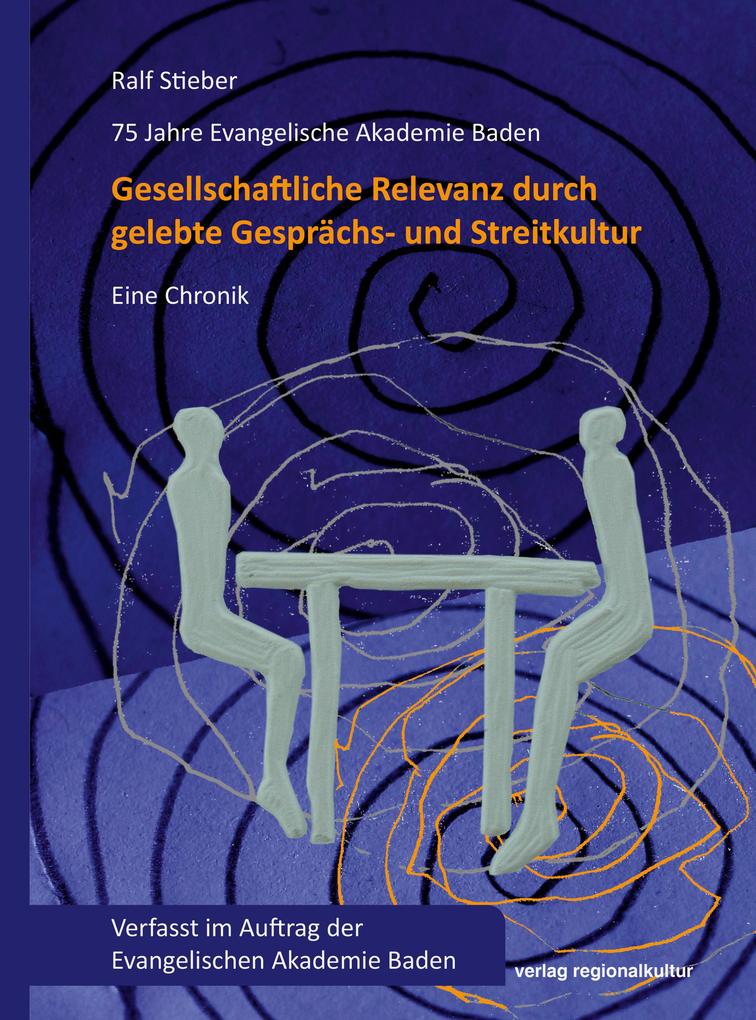 75 Jahre Evangelische Akademie Baden - Gesellschaftliche Relevanz durch gelebte Gesprächs- und Streitkultur