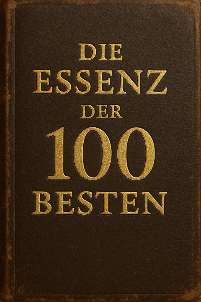 Die Essenz der 100 Besten