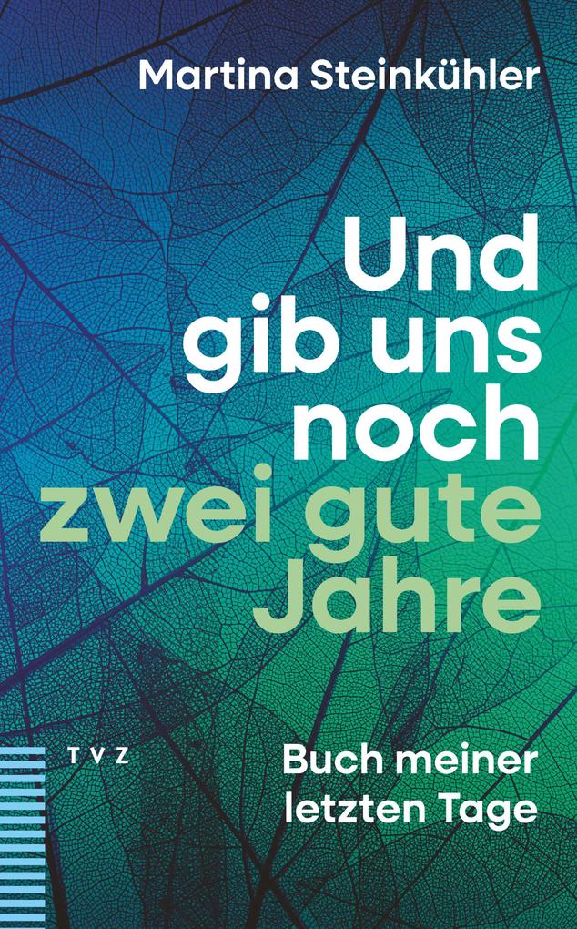 Und gib uns noch zwei gute Jahre