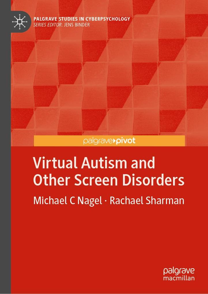 Virtual Autism and Other Screen Disorders
