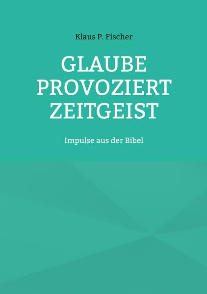 Glaube provoziert Zeitgeist
