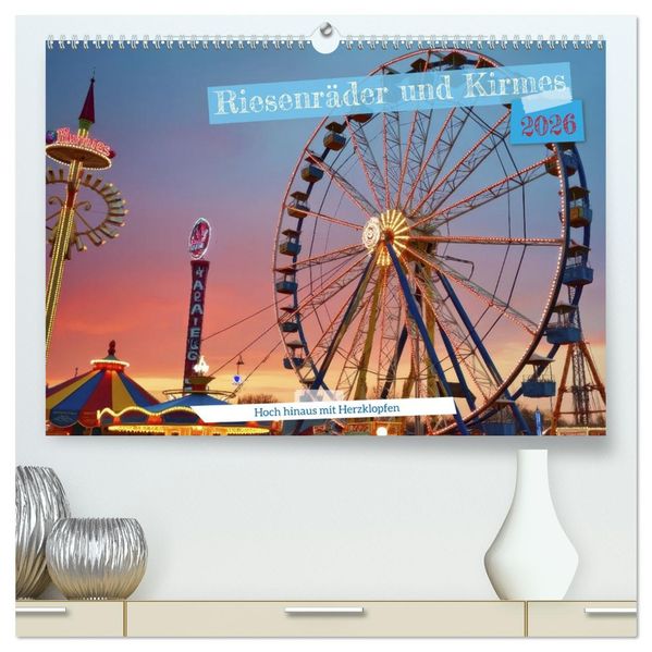 Riesenräder und Kirmes (hochwertiger Premium Wandkalender 2026 DIN A2 quer) Kunstdruck in Hochglanz